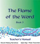 The Flame of the Word - Book 3 - Teacher's Manual